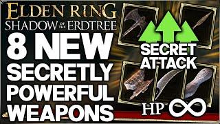 Shadow of the Erdtree - 8 New Actually INSANE Weapons You NEED - Best Weapon Build Guide Elden Ring