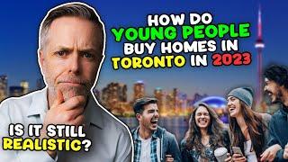 How do Young People buy homes in Toronto in 2023?