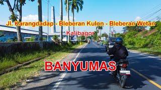 Banyumas Jl. Karangdadap - Jl. Bleberan Kulon - Jl. Bleberan Wetan - Kalibagor  22 Mei 2023