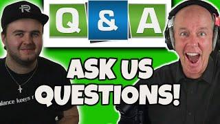 Q+A Livestream  Ask us questions