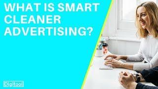 What is Smart Cleaner Advertising?
