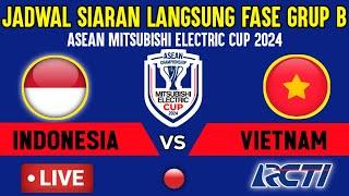 LIVE RCTI MALAM HARI  JADWAL TIMNAS INDONESIA VS VIETNAM - ASEAN MITSUBISHI ELECTRIC CUP 2024