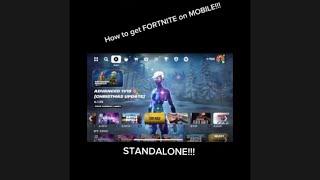 How to get FORTNITE on STANDALONE IOS RO ANDROID