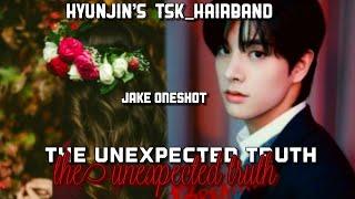 Jake ff oneshot {The unexpected truth} enhypen ff