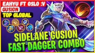 Sidelane Gusion Fast Dagger Combo  Top Global Gusion  Eahyu ft Oslo v - Mobile Legends Gameplay