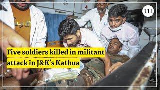 Kathua attack Five soldiers killed five injured as militants attack Army convoy