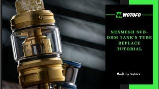 Vape Tutorial How to Replace nexMESH Sub-Ohm Tanks Tube