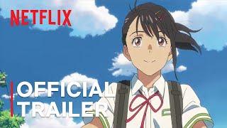 Suzume  Official Trailer 1  Netflix