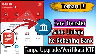 Cara Transfer Saldo Linkaja ke Rekening Bank Tanpa Upgrade  Tanpa Verifikasi KTP Terbaru