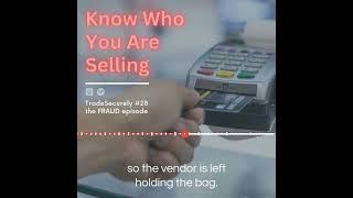 Know who you are selling. How to recognize fraud.