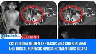 CCTV Diduga Momen TKP Kasus Vina Cirebon ViralAhli Digital Forensik hingga Hotman Paris Bicara