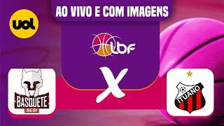 AO VIVO SESI ARARAQUARA X ITUANO  LIGA DE BASQUETE FEMININO