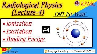 DRT 1st Year  Radiological Physics L-4  Ionization Excitation And Binding Energy  Hindi Expl.