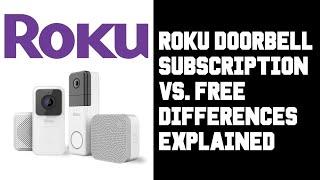 Roku Video Doorbell Subscription vs. No Subscription - Differences Explained Is Subscription Worth?