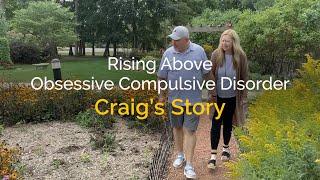 Rising Above OCD  Craigs Story