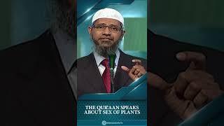 The Quran Speaks about Sex of Plants - Dr Zakir Naik