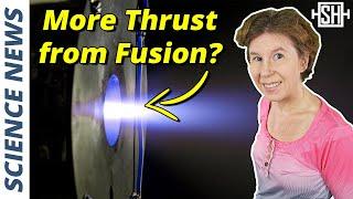 Fusion in Space New Plasma Thruster Tested Successfully