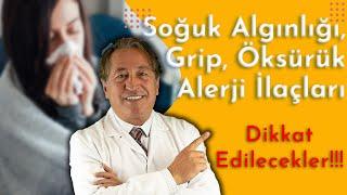 Soğuk Algınlığı ve Grip İlaçları Nasıl Seçilir?