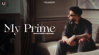 My Prime  Navaan Sandhu Official Video Naveezy  New Latest Punjabi Songs 2023