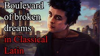 Greenday - Boulevard of Broken Dreams in Classical Latin BardcoreMedieval style