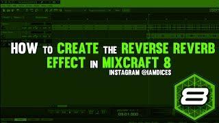 How to Create the Reverse Reverb Effect in Mixcraft 8  @Iamdices