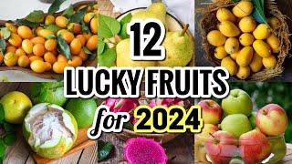 12 LUCKY FRUITS for 2024 na DAPAT MERON ka sa MESA