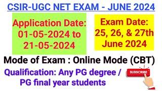 CSIR-UGC NET EXAM - JUNE 2024 NET EXAM - 2024 NET for Ph.D. admission