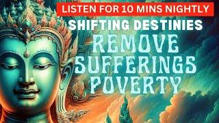 No More Sufferings and Poverty. Ancient Pali Magical Mantra that Shifts Reality.