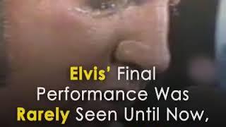 Elvis Presley  probably last performance