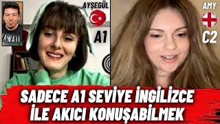 Sadece A1 İngilizce Seviye ile Akıcı Konuşabilmek