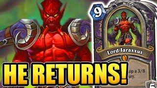 OUR LORD JARAXXUS HAS FINALLY RETURNED  Hearthstone