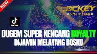 DUGEM SUPER KENCANG  ROYALTY X LURUH CINTAKU  KUMPULAN DJ FYP TIKTOK 2024  DJ JAMIN MELAYANG