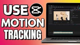 How To Do Motion Tracking On CapCut pc For Beginners