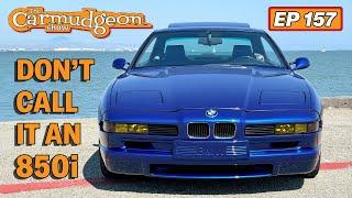 The E31 BMW 850CSi and other 8-series — The Carmudgeon Show Jason Cammisa & Derek Tam-Scott — Ep 157