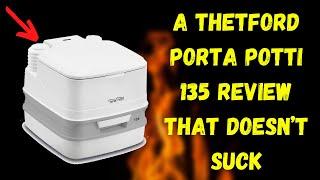 A Thetford Porta Potti 135 Review That Doesn’t Suck