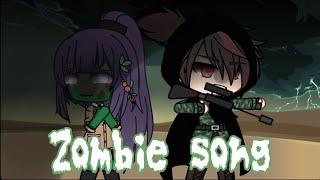 The zombie song  GLMV  Gacha life