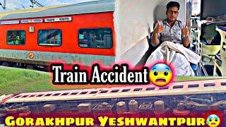 Gorakhpur Yeswantpur SF Express Train no. 22533  TRAIN ACCIDENT   Manish Babu Vlogs