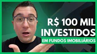 Quanto rende R$ 100 MIL em fundos imobiliários?