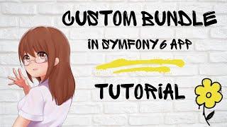 Symfony 6 & Custom Bundle - tutorial how to create best practices