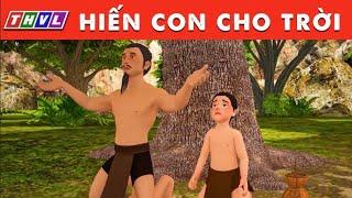 HIẾN CON CHO TRỜI - Phim hoạt hình mới nhất - Truyện Cổ Tích 3D Việt Nam 2024 - Quà Tặng Cuộc Sống