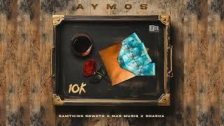 Aymos  Samthing Soweto & Mas Musiq Ft Sha Sha - 10K YeyNkomo Official Audio