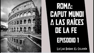 Roma Caput Mundi Ep. 01 Santa María delle Piante y San Sebastián