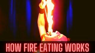 How Fire Eating Works