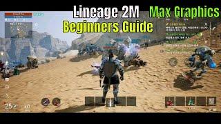 Lineage 2M Beginners GuideMax Graphics Top Things You Should Know & Do
