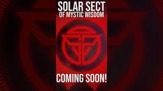 Early Preview - Solar Sect of Mystic Wisdom  Nuclear Fusion