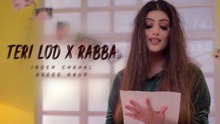 Teri Lod  Rabba  Inder Chahal & Asees Kaur  Best Hindi Heart Touching Sad Song 2020