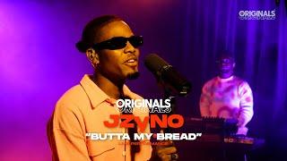 JzyNo - Butta My Bread Originals Live Performance