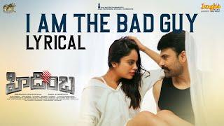 I am the Bad Guy Lyrical Video  Hidimbha  Ashwin  Nandita Swetha  Aneel Kanneganti