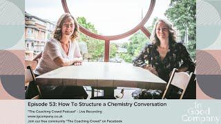 Episode 53 How to Structure a Chemistry Conversation