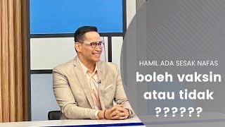 IBU HAMIL sudah bisa Vaksin ini yang perlu diperhatikandr Boy Abidin